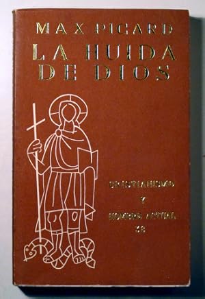 Immagine del venditore per LA HUIDA DE DIOS. Cristianismo y Hombre Actual - Madrid 1962 venduto da Llibres del Mirall