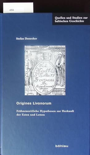 Seller image for Origines Livonorum. Frhneuzeitliche Hypothesen zur Herkunft der Esten und Letten. for sale by Antiquariat Bookfarm