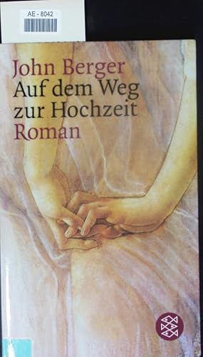 Bild des Verkufers fr Auf dem Weg zur Hochzeit. Roman. zum Verkauf von Antiquariat Bookfarm