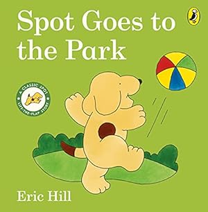 Seller image for Spot Goes to the Park (Spot - Original Lift The Flap) for sale by WeBuyBooks 2