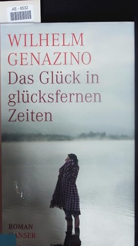 Bild des Verkufers fr Das Glck in glcksfernen Zeiten. zum Verkauf von Antiquariat Bookfarm