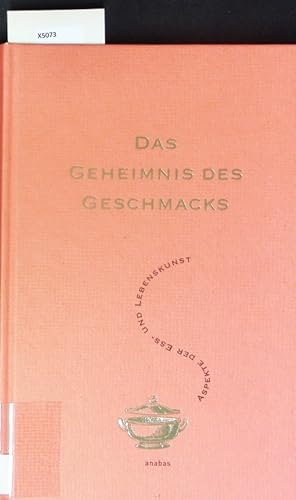Seller image for Das Geheimnis des Geschmacks. Aspekte der Ess- und Lebenskunst. for sale by Antiquariat Bookfarm