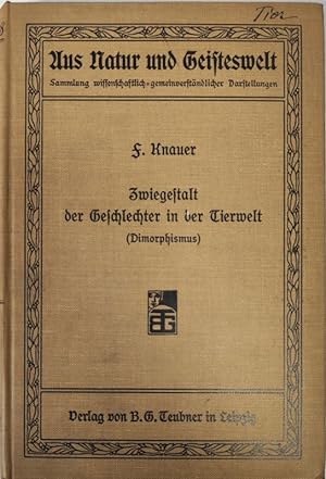 Immagine del venditore per Zwiegestalt der Geschlechter in der Tierwelt (Dimorphismus). (= Aus Natur und Geisteswelt, 148) venduto da Antiquariat Bookfarm