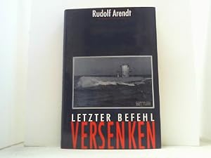 Bild des Verkufers fr Letzter Befehl versenken. Deutsche U-Boote im Schwarzen Meer. 1942-1944. zum Verkauf von Antiquariat Uwe Berg