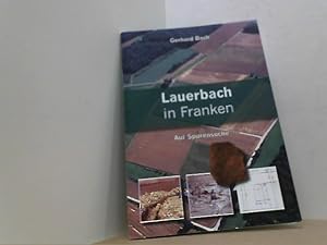 Seller image for Lauerbach in Franken. Auf Spurensuche. for sale by Antiquariat Uwe Berg