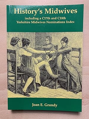 Seller image for History's Midwives: Including a C17th and C18th Yorkshire Midwives Nominations Index for sale by Neo Books