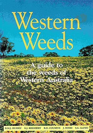 Seller image for Western Weeds, A guide to the weeds of Western Australia for sale by Muir Books -Robert Muir Old & Rare Books - ANZAAB/ILAB