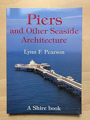 Piers And Other Seaside Architecture (Shire Album S.)