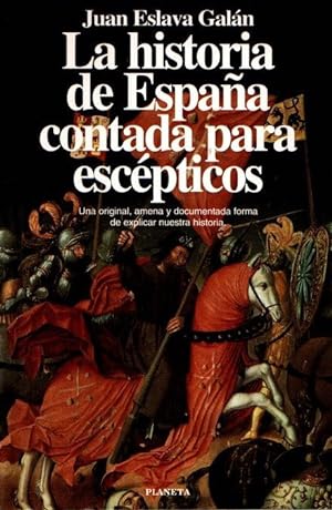 Imagen del vendedor de La historia de España contada para escépticos . a la venta por Librería Astarloa
