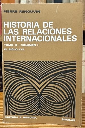 Imagen del vendedor de HISTORIA DE LAS RELACIONES INTERNACIONALES. TOMO II, volumen I: EL SIGLO XIX a la venta por Fbula Libros (Librera Jimnez-Bravo)