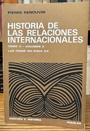 Seller image for HISTORIA DE LAS RELACIONES INTERNACIONALES. TOMO II, volumen II: Las crisis del siglo XX for sale by Fbula Libros (Librera Jimnez-Bravo)