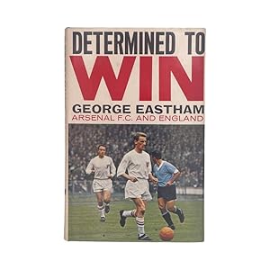Seller image for Determined To Win, Arsenal FC & England, Signed for sale by Riveting Books