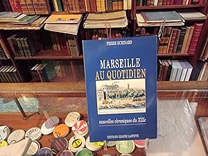 Bild des Verkufers fr Marseille au quotidien. Nouvelles chroniques du XIXe. zum Verkauf von Librairie FAUGUET