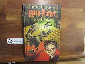 Harry Potter und der Feuerkelch. Joanne K. Rowling. Aus dem Engl. von Klaus Fritz