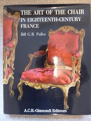 Bild des Verkufers fr The Art of The Chair in Eighteenth Century France, zum Verkauf von Matthew Butler Books PBFA