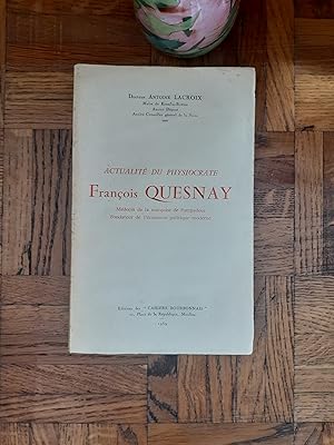 Actualité du Physiocrate François Quesnay. Médecin de la marquise de Pompadour. Fondateur de l'éc...