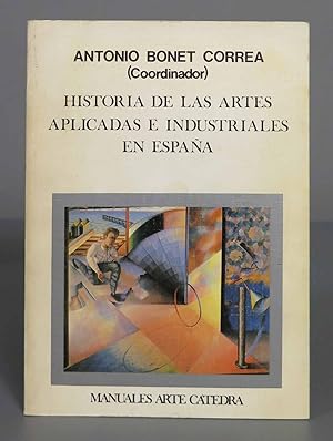 Imagen del vendedor de Historia de las artes aplicadas e industriales en Espa?a a la venta por EL DESVAN ANTIGEDADES
