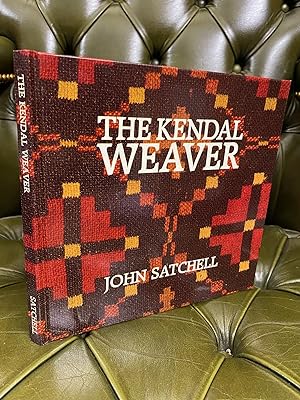 Imagen del vendedor de The Kendal Weaver a la venta por Kerr & Sons Booksellers ABA