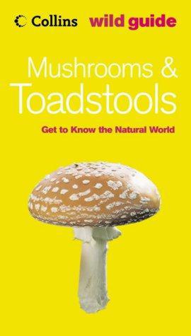 Seller image for Mushrooms and Toadstools (Collins Wild Guide) (Collins Wild Guide S.) for sale by WeBuyBooks 2