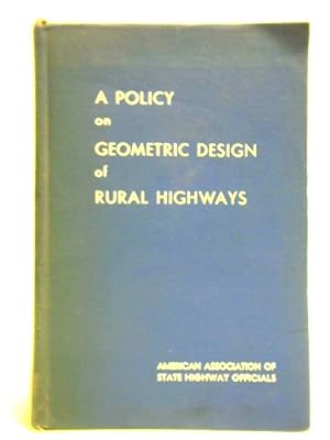 Image du vendeur pour A Policy on Geometric Design of Rural Highways mis en vente par World of Rare Books