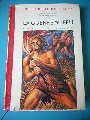 Seller image for La guerre du feu - Roman des ages farouches for sale by Frederic Delbos