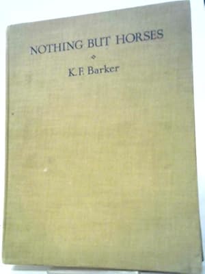 Imagen del vendedor de Nothing But Horses a la venta por World of Rare Books