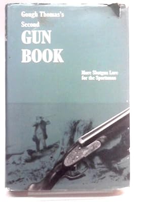 Image du vendeur pour Gough Thomas's Gun Book mis en vente par World of Rare Books