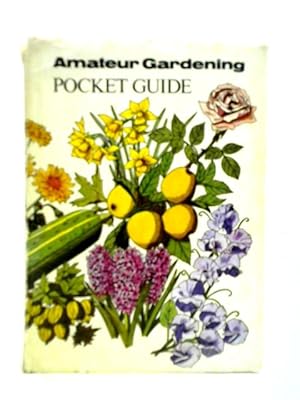 Bild des Verkufers fr Amateur Gardening Pocket Guide zum Verkauf von World of Rare Books