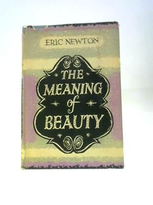Bild des Verkufers fr The Meaning of Beauty. zum Verkauf von World of Rare Books