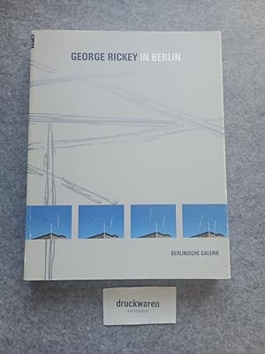 Bild des Verkufers fr George Rickey in Berlin : 1967 - 1992, die Sammlung der Berlinischen Galerie. zum Verkauf von Druckwaren Antiquariat