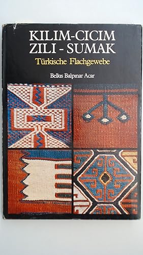 Bild des Verkufers fr KILIM-CICIM-ZILI-SUMAK. Trkische Flachgewebe. zum Verkauf von Antiquariat Maiwald