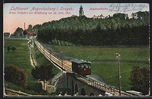 Ansichtskarte Augustusburg, Drahtseilbahn, Erste Talfahrt zur Eröffnung am 24. Juni 1911