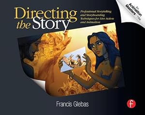 Immagine del venditore per Directing the Story: Professional Storytelling and Storyboarding Techniques for Live Action and Animation (Paperback or Softback) venduto da BargainBookStores