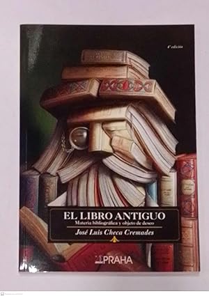 Imagen del vendedor de El libro antiguo. Materia bibliogrfica y objeto de deseo. a la venta por ARREBATO LIBROS