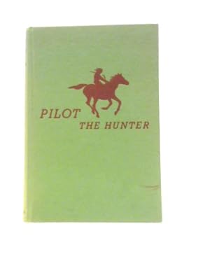 Bild des Verkufers fr Pilot the Hunter zum Verkauf von World of Rare Books