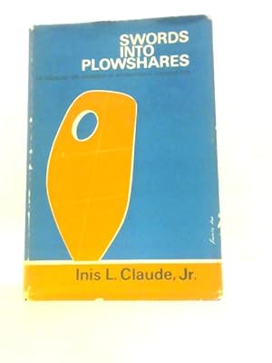 Bild des Verkufers fr Swords into Plowshares, The Problems and Progress of International Organization zum Verkauf von World of Rare Books