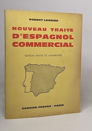 Immagine del venditore per Nouveau trait d'espagnol commercial - dition revue et augmente venduto da crealivres