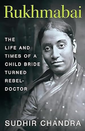 Immagine del venditore per Rukhmabai: The Life and Times of a Child Bride Turned Rebel-Doctor venduto da Vedams eBooks (P) Ltd