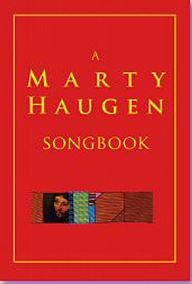 A Marty Haugen Songbook