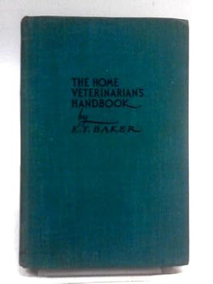 Imagen del vendedor de The Home Veterinarian's Handbook. A Guide for Handling Emergencies in Farm Animals and Poultry. a la venta por World of Rare Books