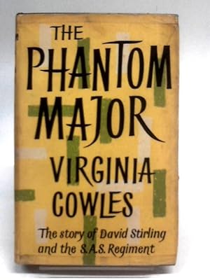 Seller image for The Phantom Major. The Story of David Stirling and the S.A.S. Regiment for sale by World of Rare Books
