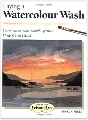 Imagen del vendedor de Laying a Watercolour Wash (SBSLA06) (Step-by-Step Leisure Arts) a la venta por WeBuyBooks
