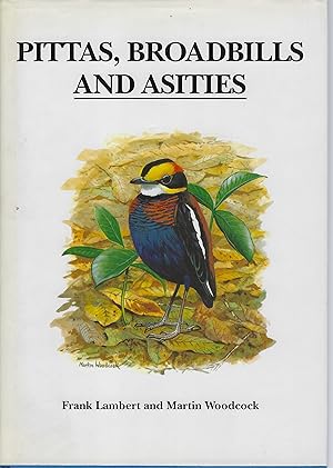 Imagen del vendedor de Pittas, Broadbills and Asiities a la venta por Mike Park Ltd