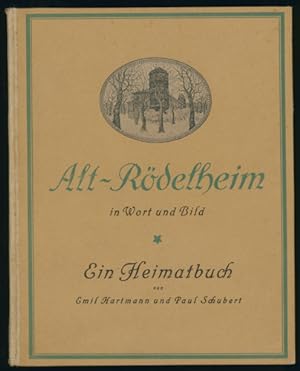 Bild des Verkufers fr Alt-Rdelheim in Wort und Bild. Ein Heimatbuch. zum Verkauf von Antiquariat Neue Kritik