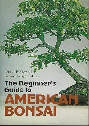 Image du vendeur pour The Beginner's Guide to American Bonsai [Anthony Huxley's copy] mis en vente par Mike Park Ltd