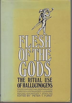 Seller image for Flesh of the Gods - the ritual use of hallucinogens for sale by Mike Park Ltd