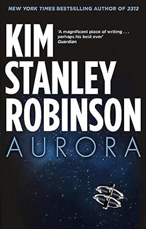 Imagen del vendedor de Aurora: Kim Stanley Robinson a la venta por WeBuyBooks