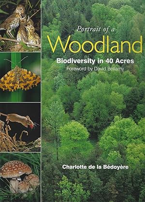 Portrait of a Woodland - biodiversity in 40 acres