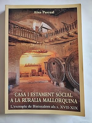 Imagen del vendedor de Casa i estament social a la ruralia mallorquina: l'exemple de Binissalem als s. XVII-XIX. a la venta por TURCLUB LLIBRES I OBRES