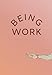 Seller image for Being Work [Soft Cover ] for sale by booksXpress
